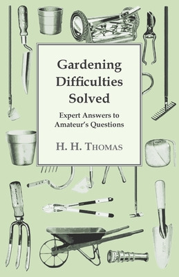 Libro Gardening Difficulties Solved - Expert Answers To A...