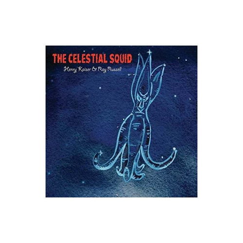 Kaiser Henry / Russell Ray Celestial Squid Usa Import Cd