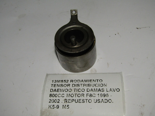 Rodamiento Tensor Distribucion Daewoo 800cc F8c 1996 - 2002