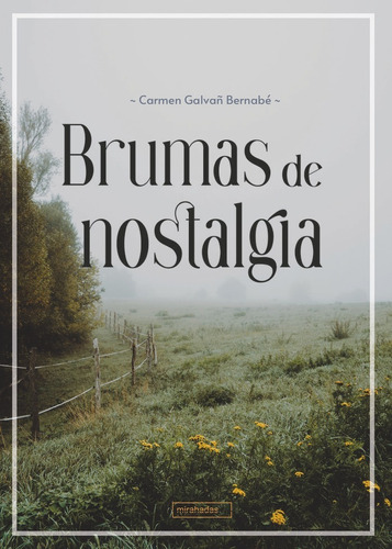 Libro Brumas De Nostalgia - Galvaã¿ Bernabe, Carmen