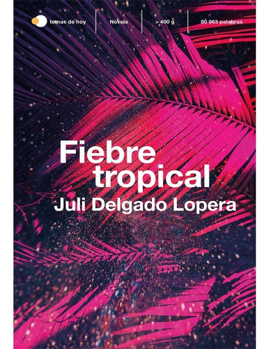 Libro Fisico Original Fiebre Tropical  Juli Delgado Lopera