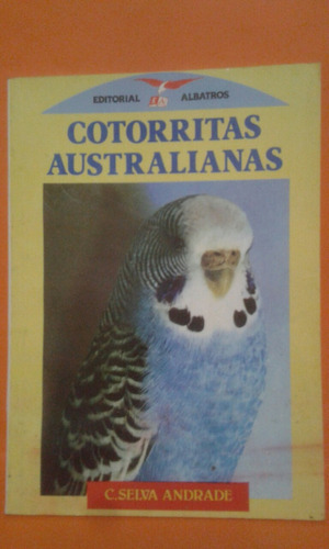 Cotorritas Australianas. Por C.selva Andrade.