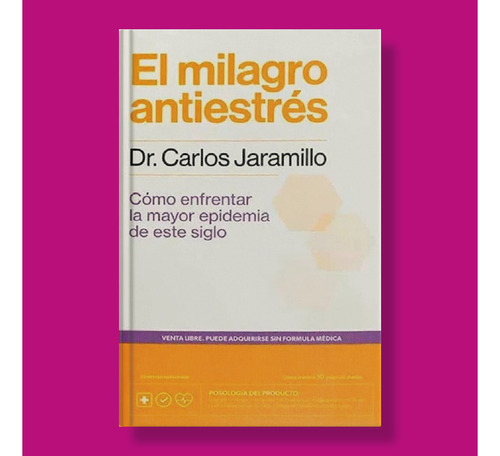 El Milagro Antiestrés - Dr Carlos Jaramillo - Libro Original