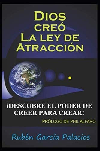 Libro: Dios Creó La Ley De Atracción: Descubre El Poder De C