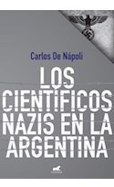 Libro Cientificos Nazis En La Argentina (rustico) De De Napo