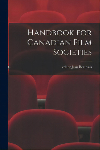 Handbook For Canadian Film Societies, De Beauvais, Jean Editor. Editorial Hassell Street Pr, Tapa Blanda En Inglés