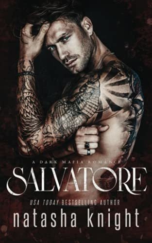 Book : Salvatore A Dark Mafia Romance (benedetti Brothers) 