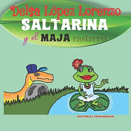Saltarina Y El Majá Rastrero: Poesía Infantil Ilustrada (spanish Edition), De López Lorenzo, Delsa. Editorial Independently Published, Tapa Blanda En Español