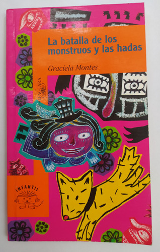 La Batalla De Los Monstruos Y Las Hadas Graciela Montes 2001