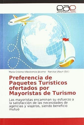 Libro: Preferencia Paquetes Turísticos Ofertados Por Mayo&..