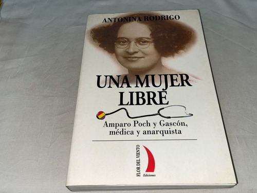 Unja Mujer Libre - Antonina Rodrigo - Flor Del Viento (Usado)