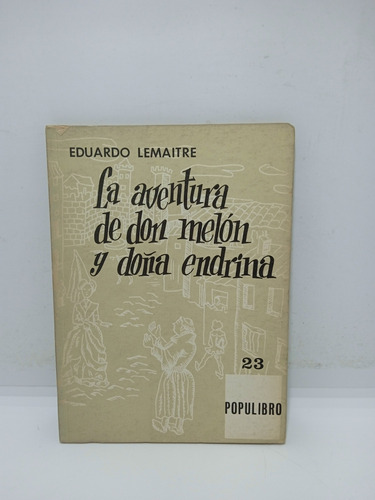 La Aventura De Don Melón Y Doña Endrina - Eduardo L. 
