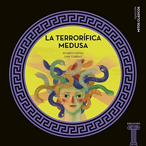 La Terrorifica Medusa - Gomez Gil Ricardo