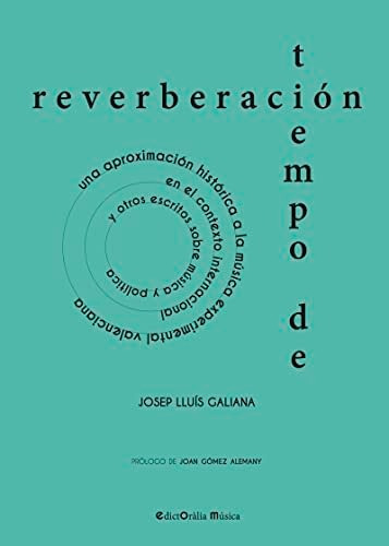 Tiempo De Reverberacion - Galiana Gallach Josep Lluis