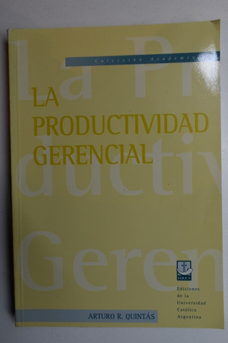 La Productividad Gerencial Arturo R.quintás             C104