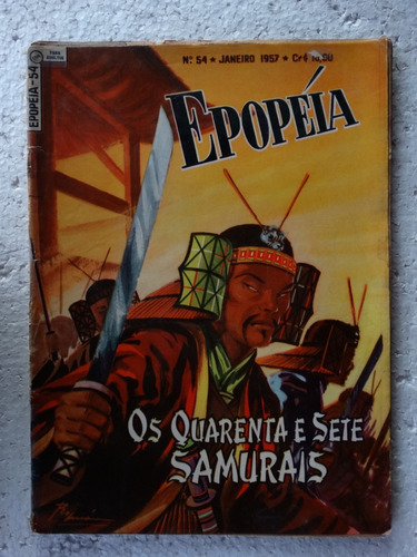 Epopéia Nº 54! Ebal Jan 1957! Os Quarenta E Sete Samurais!