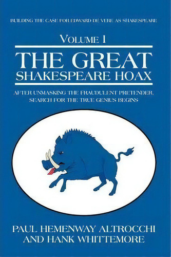 The Great Shakespeare Hoax, De Paul Hemenway Altrocchi. Editorial Iuniverse, Tapa Blanda En Inglés