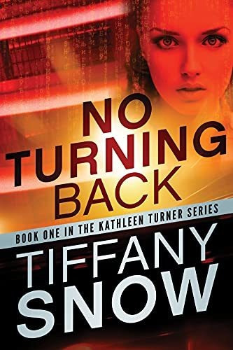 Book : No Turning Back (kathleen Turner, 1) - Snow, Tiffany