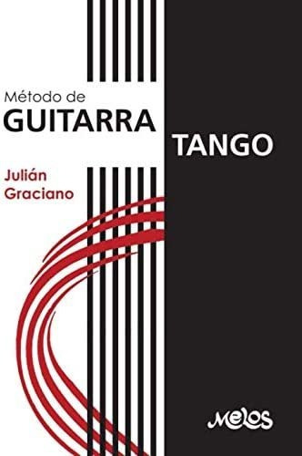 Libro: Método De Guitarra Tango: Edición 2020 (spanish