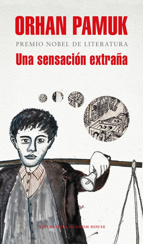 Una sensación extraña, de Pamuk, Orhan. Serie Random House Editorial Literatura Random House, tapa blanda en español, 2015