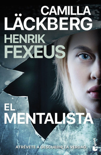 El Mentalista, De Camilla Läckberg, Henrik Fexeus. Editorial Booket, Tapa Blanda En Español