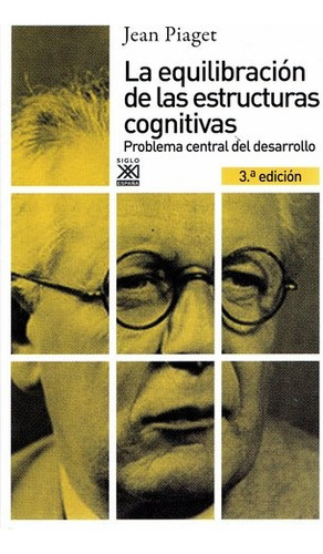 Equilibración De Estructuras Cognitivas, Piaget, Sxxi Esp.