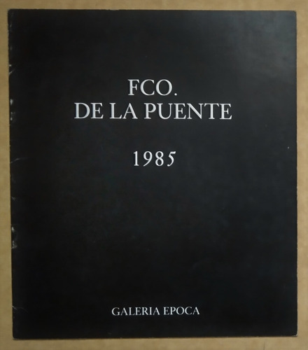 Francisco De La Puente. 1985