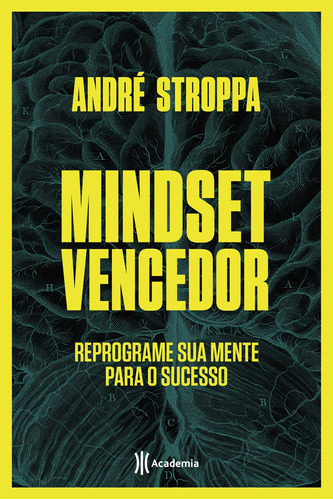 Mindset vencedor: Reprograme sua mente para o sucesso, de Stroppa, André. Editora Planeta do Brasil Ltda., capa mole em português, 2019