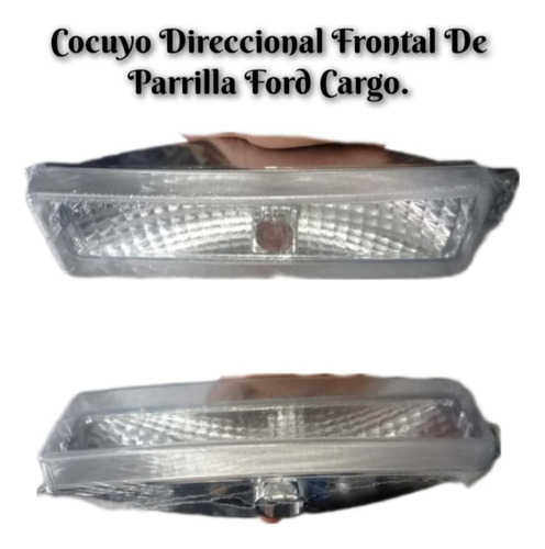 Cocuyo Direccional Frontal De Parrilla Ford Cargo.