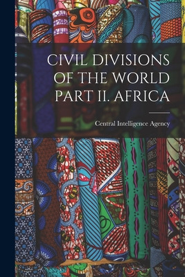 Libro Civil Divisions Of The World Part Ii. Africa - Cent...