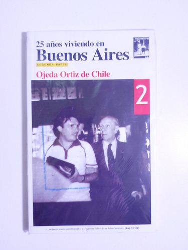 25 Años Viviendo En Buenos Aires 2 - O. Ortiz De Chile (n)