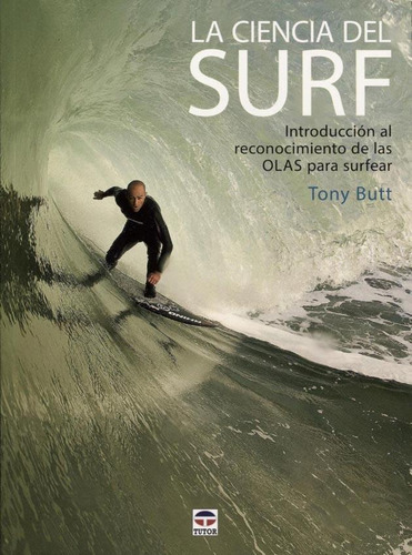 La Ciencia Del Surf - Tony Butt