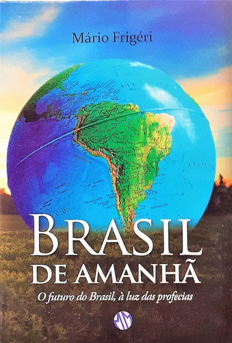 Livro Espirita - Brasil De Amanha + O Livro Da Mediunidade