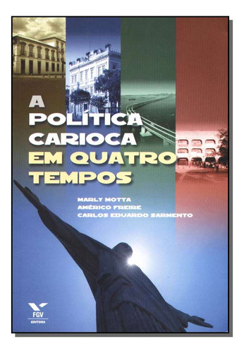 Libro Politica Carioca Em 4 Tempos A De Freire Americo Motta