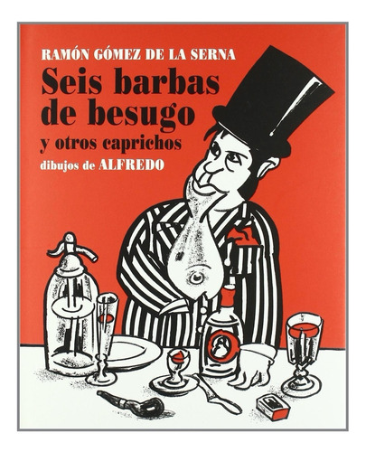 Seis Barbas De Besugo - Ramón Gómez De La Serna