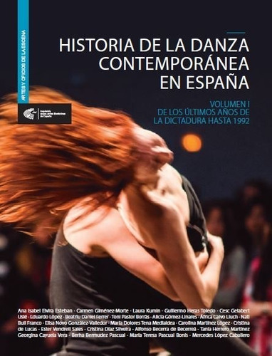 Historia De La Danza Contemporã¡nea En Espaã±a. Volumen I...