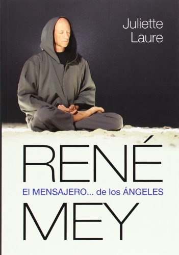 Libro Rene Mey El Mensajero De Los Angeles - Laure Juliette