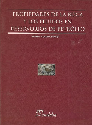 Libro Propiedades De Las Rocas Y Los Fluidos En Reservorios