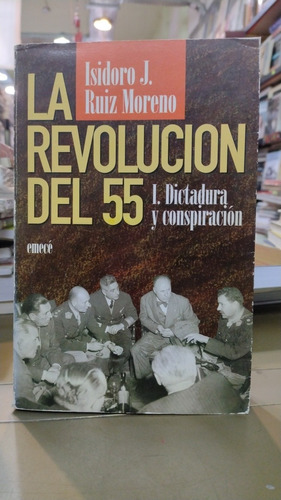 La Revolución Del 55 Isidoro Ruiz Moreno