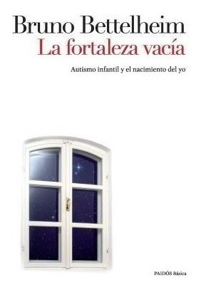 La Fortaleza Vacia - Bettleheim Bruno (libro)