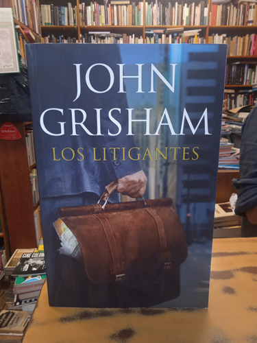 Los Litigantes-john Grisham 