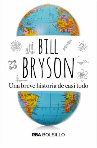 Una Breve Historia De Casi Todo - Bill Bryson