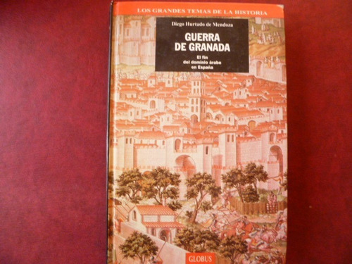 Guerra De Granada De Diego Hurtado De Mendoza