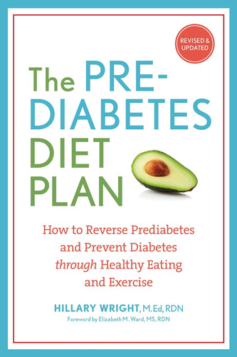 Libro: El Plan De Dieta Para La Prediabetes: Cómo Revertir L