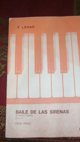 Partitura Piano Baile De Las Sirenas (la Viuda Alegre) Lehar (Usado)