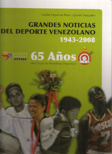 Grandes Noticias Del Deporte Venezolano 1943-2008
