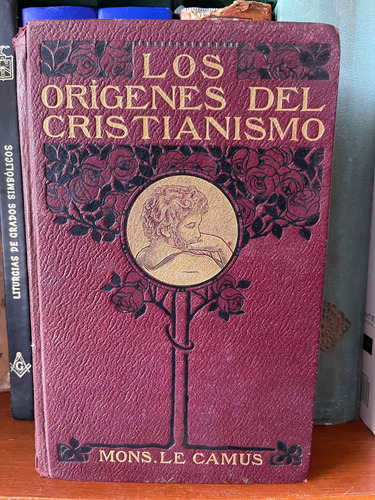 Los Origenes Del Cristianismo Mons. Le Camus 1913