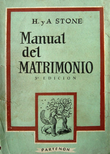 Manual Del Matrimonio H. Y Stone. Año 1952. 47n 857