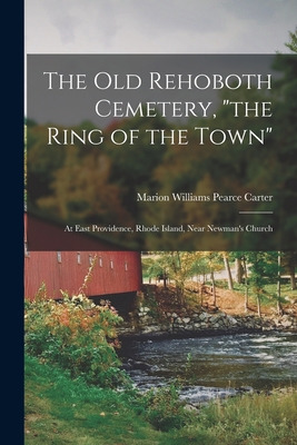 Libro The Old Rehoboth Cemetery, The Ring Of The Town: At...