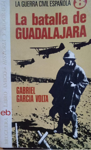 Gabriel García Volta La Batalla De Guadalajara